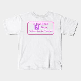 LGBTQ Humor Tee - "0 Days Without Gay Thoughts" Shirt, Funny Pride Clothing, Perfect Gift for Pride Month and Parades Kids T-Shirt